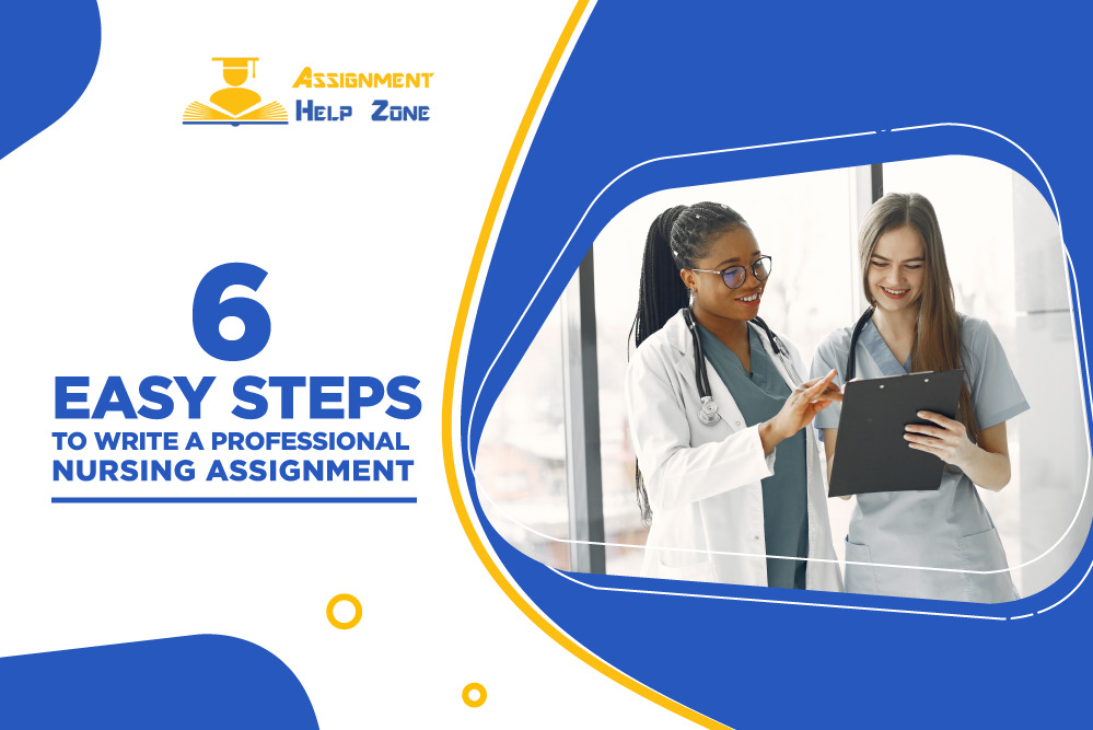 6-Easy-Steps-To-Write-A-Professional-Nursing-Assignment