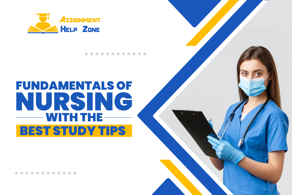 Explore the Fundamentals of Nursing with the Best Study Tips