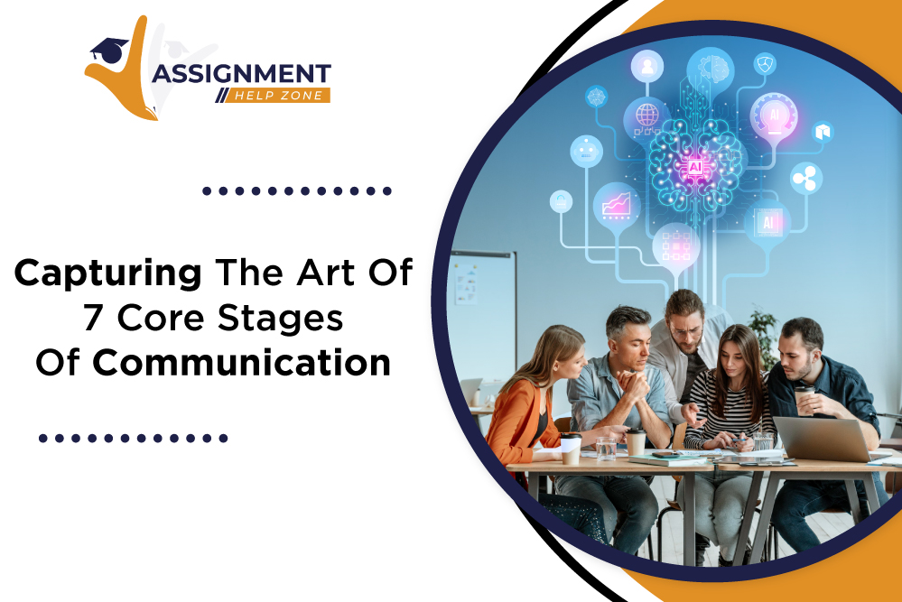 Capturing the Art of 7 Core Stages Of Communication