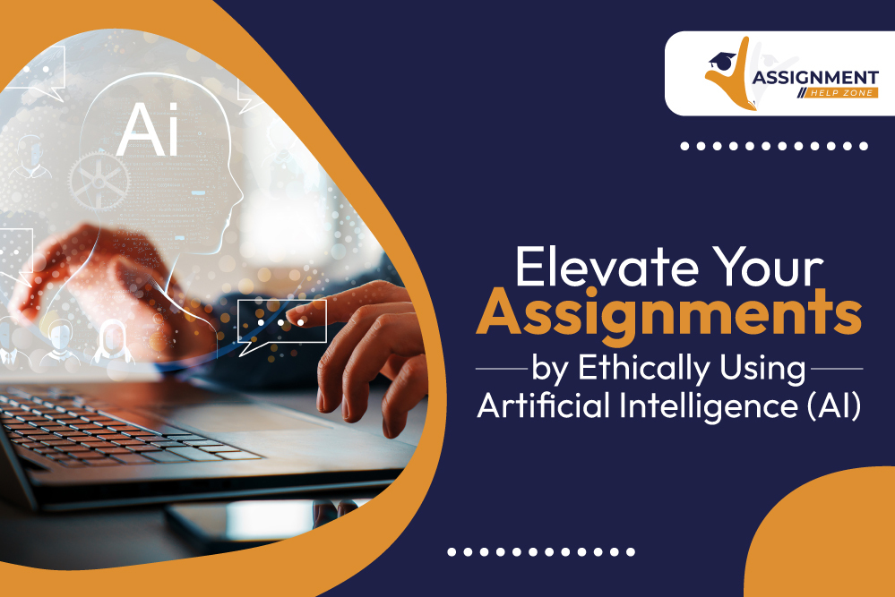 Assignments by Ethically Using Artificial Intelligence (AI)