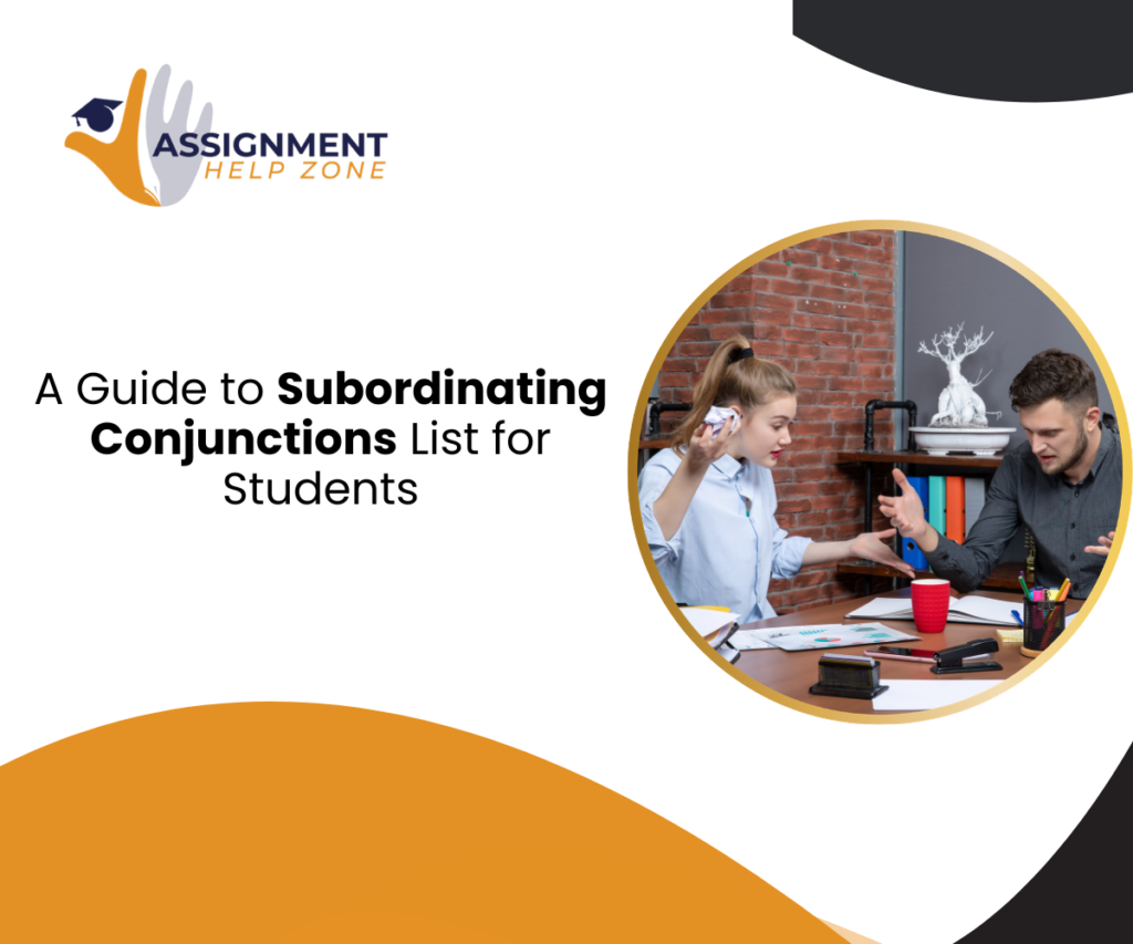A Guide to Subordinating Conjunctions List for Students