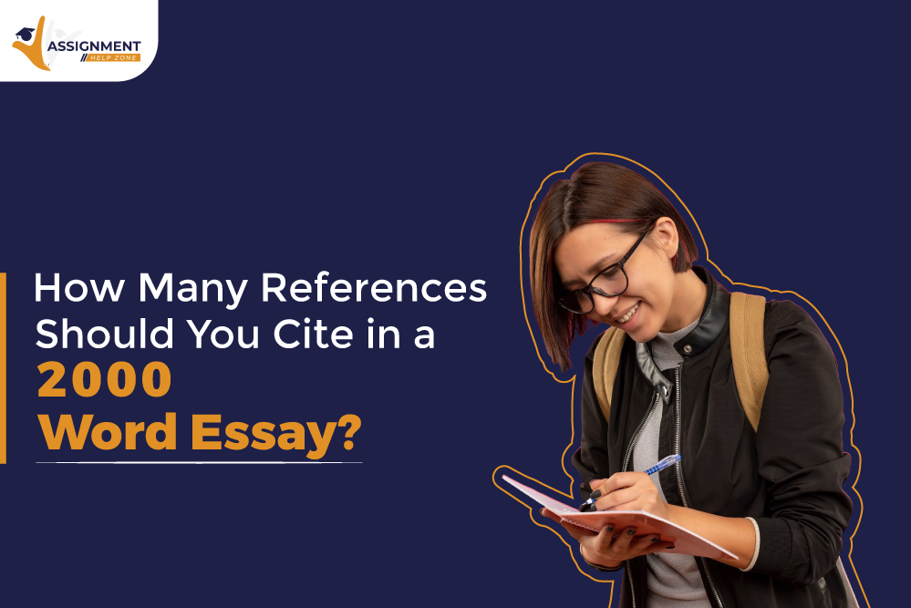 How Many References Should You Cite in a 2000 Word Essay?