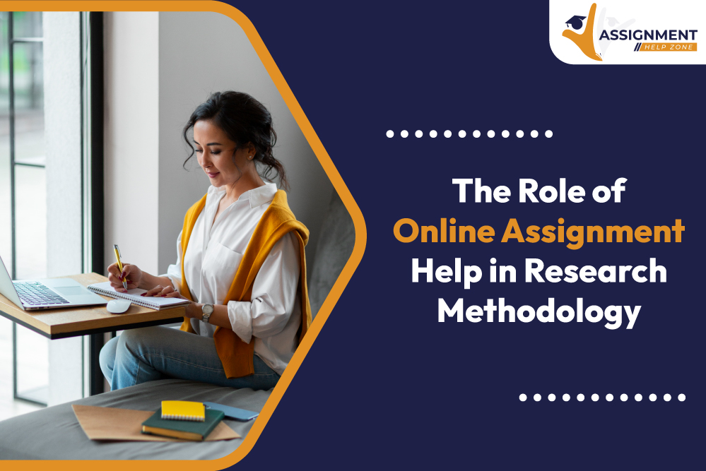 The Role of Online Assignment Help in Research Methodology