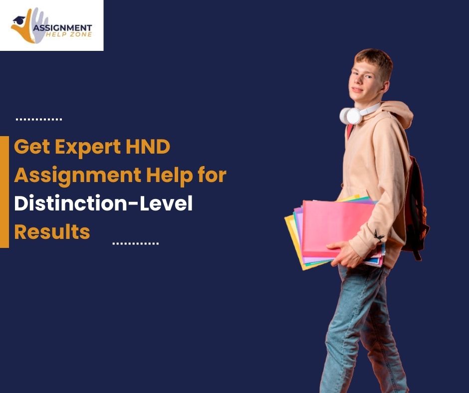 Get Expert HND Assignment Help for Distinction-Level Results