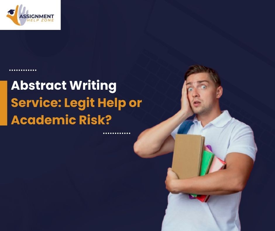Abstract Writing Service Legit Help or Academic Risk