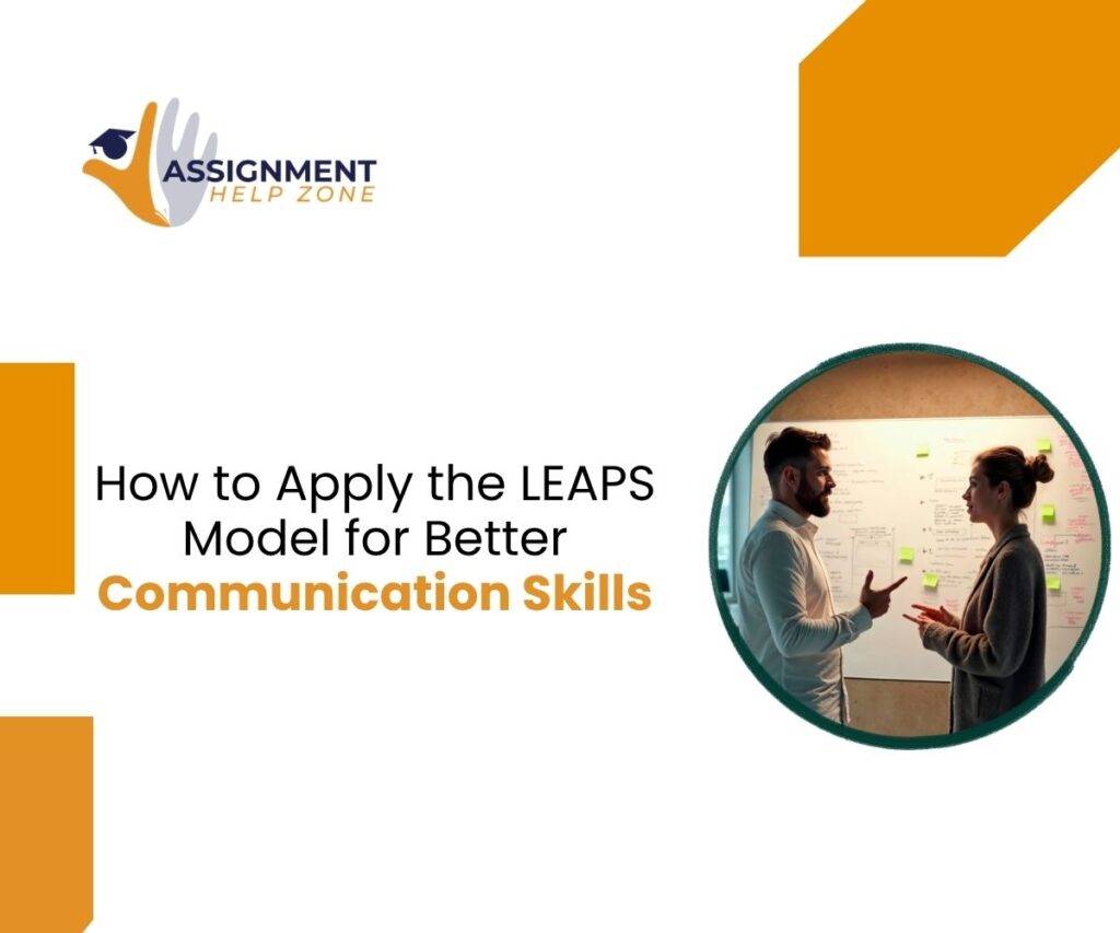 How to Apply the LEAPS Model for Better Communication Skills