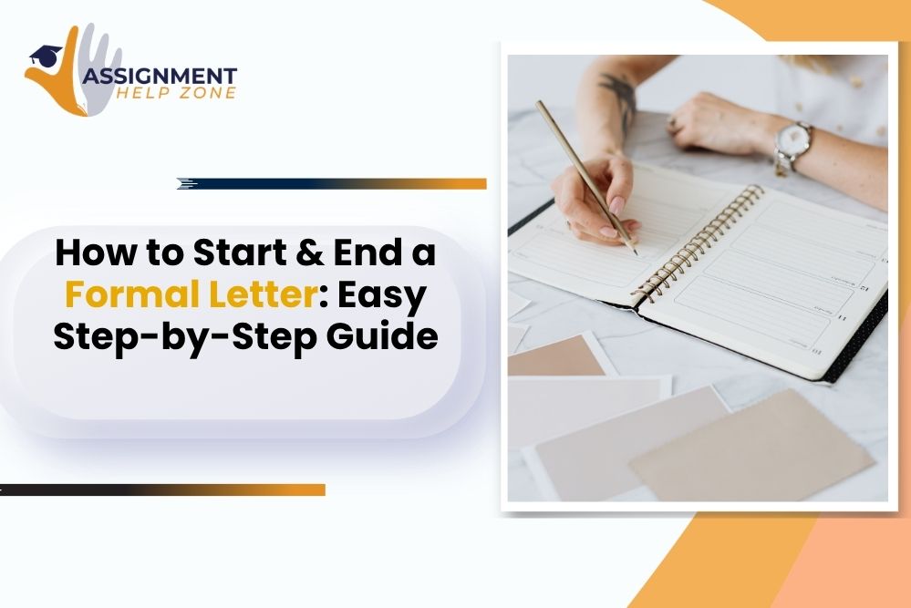 How to Start & End a Formal Letter: Easy Step-by-Step Guide