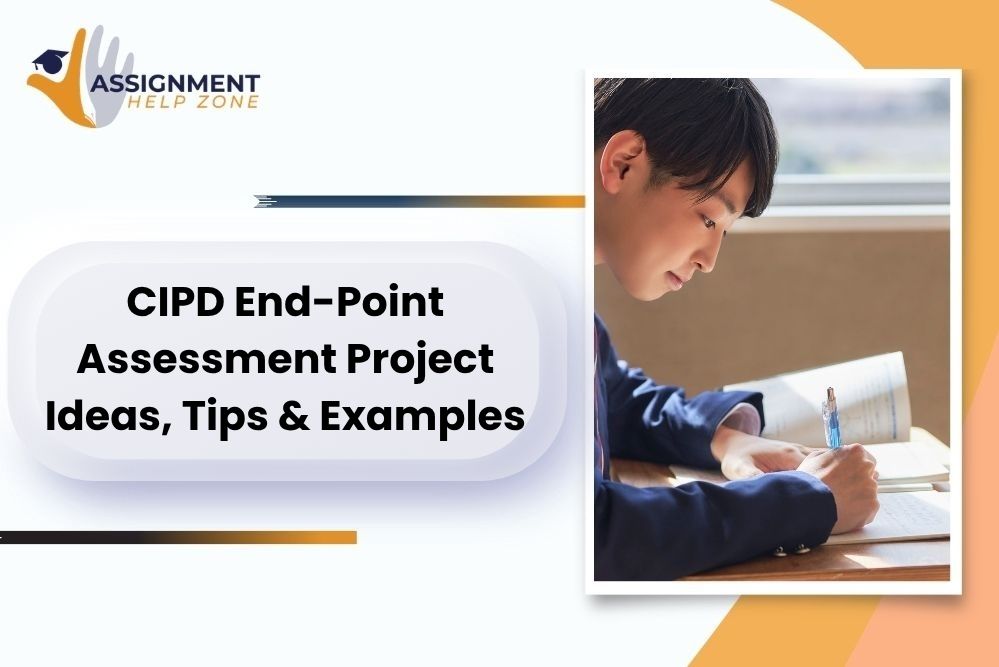 CIPD End-Point Assessment Project Ideas, Tips & Examples