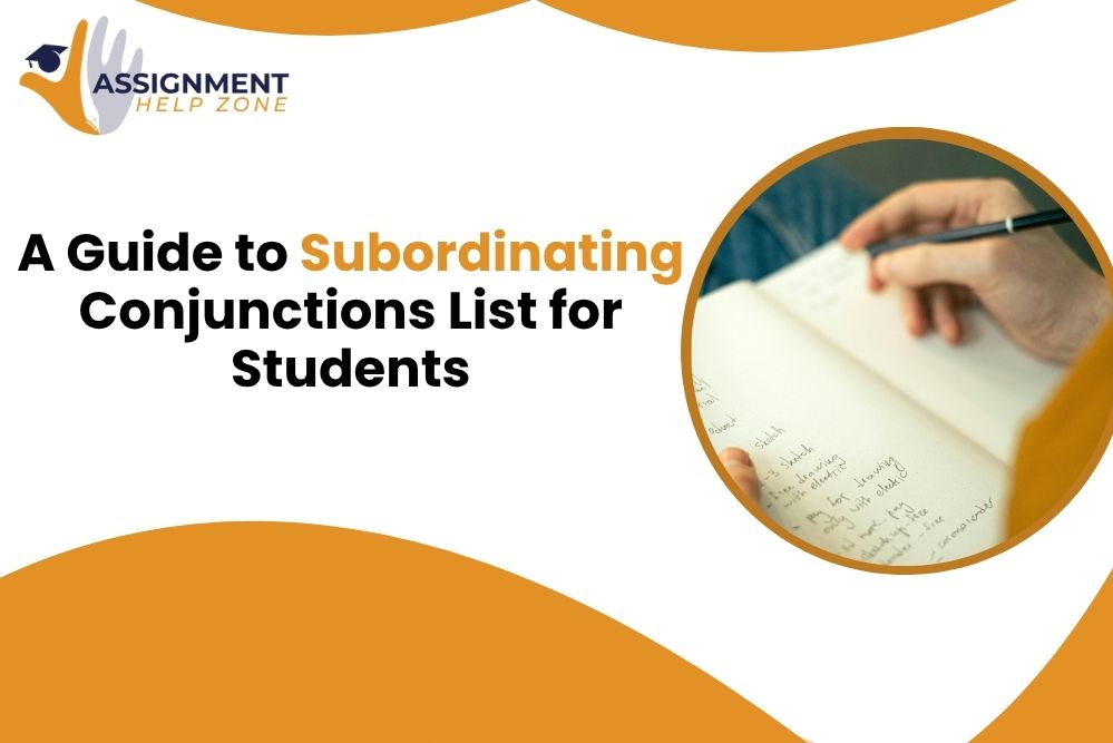 A Guide to Subordinating Conjunctions List for Students