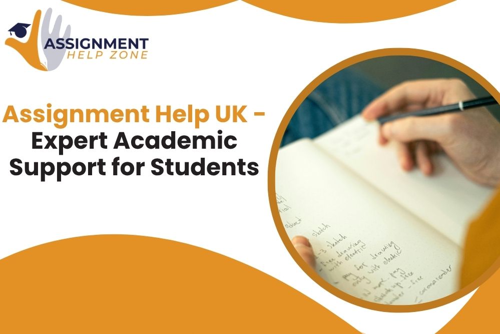Assignment Help UK – Expert Academic Support for Students