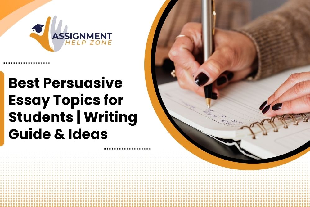 Persuasive Essay Topics Guide for Students and Better Writing